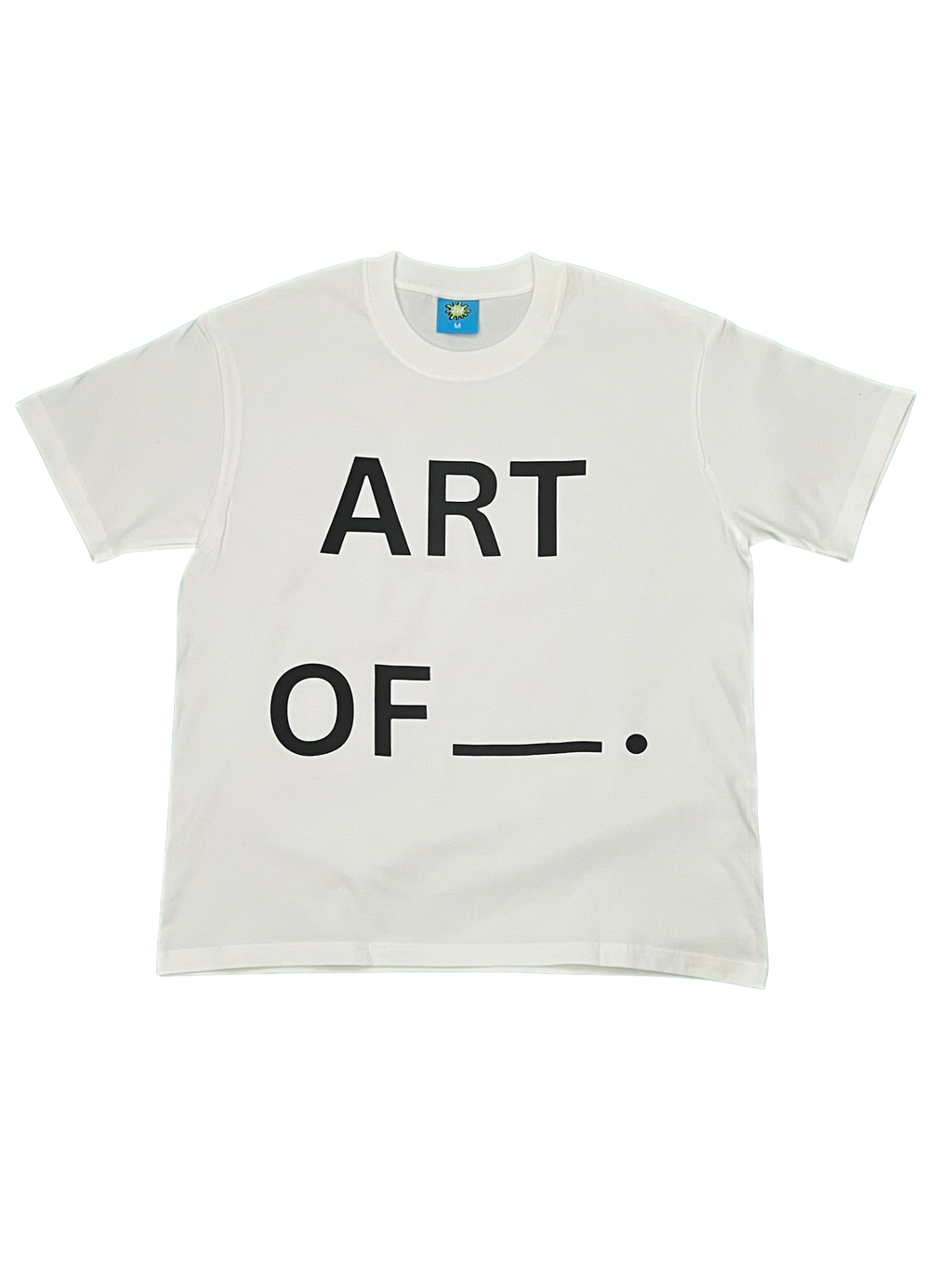 ART OF _.  T-SHIRT